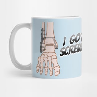 I Got Screwed Mug